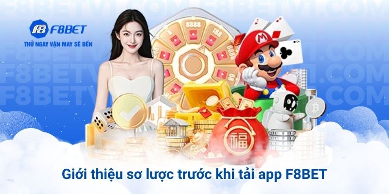 Giới thiệu sơ lược trước khi tải app F8BET